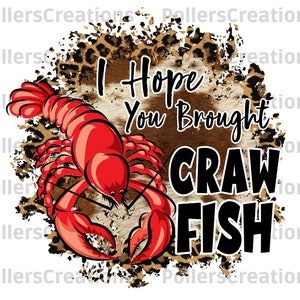 I Hope You Brought Crawfish Png,Crawfish Clipart,Cowhide Shirt Png,Summer Boil,Gift,Leopard,Season,Hand Drawn,Western,Animal Print