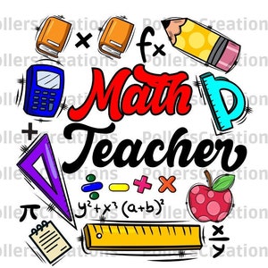 May include: Colorful illustration of math symbols, a calculator, a ruler, a pencil, a protractor, a notebook, an apple, and the words "Math Teacher".