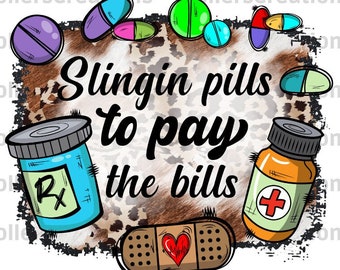 Slingin Pills To Pay The Bills Png,Pharmacy Tech,Rx,Pharmacist,Funny Nurse,Leopard,Cowhide Png,Medical Drug,Hand Drawn,Instant Download