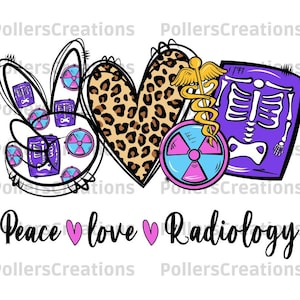 May include: Peace love radiology graphic with a peace sign, a leopard print heart, a radiation symbol, and an x-ray image.