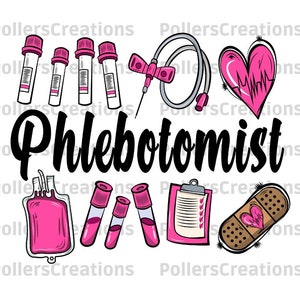 May include: A black and white illustration of a phlebotomist with a heart, blood vials, a tourniquet, a bandage, and a blood bag. The text "Phlebotomist" is written in black.