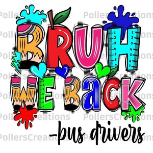 Bruh We Back Bus Drivers Png、Doodle pour la première journée d'école、Doodles dessinés à la main par sublimation