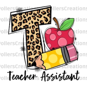 Teacher Assistant Sublimation,School sublimation designs,Teacher shirt png,Hand Drawn doodle,Pencil Clipart,Apple,Teacher,Leopard