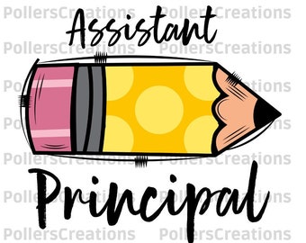 Assistant principal Png,School sublimation designs,First Day Of School,Staff Works,School Admin gift,Pencil Clipart,Teacher
