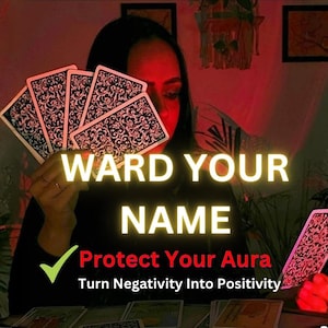 May include: A set of tarot cards with intricate black and white patterns held in a fan shape. The text WARD YOUR NAME, Protect Your Aura, and Turn Negativity Into Positivity is displayed in white and red against a dark, red-lit background.