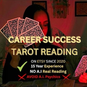 May include: A tarot reading image with the text "CAREER SUCCESS TAROT READING." The image includes a deck of cards and the text "ON ETSY SINCE 2020, 15 Year Experience, NO A.I Real Reading, AVOID A.I. Psychics."