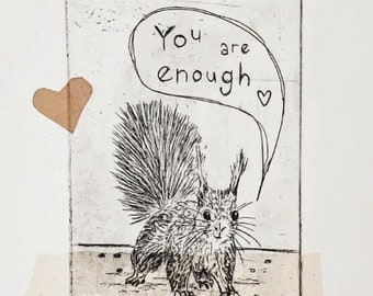 Print "you are enough"