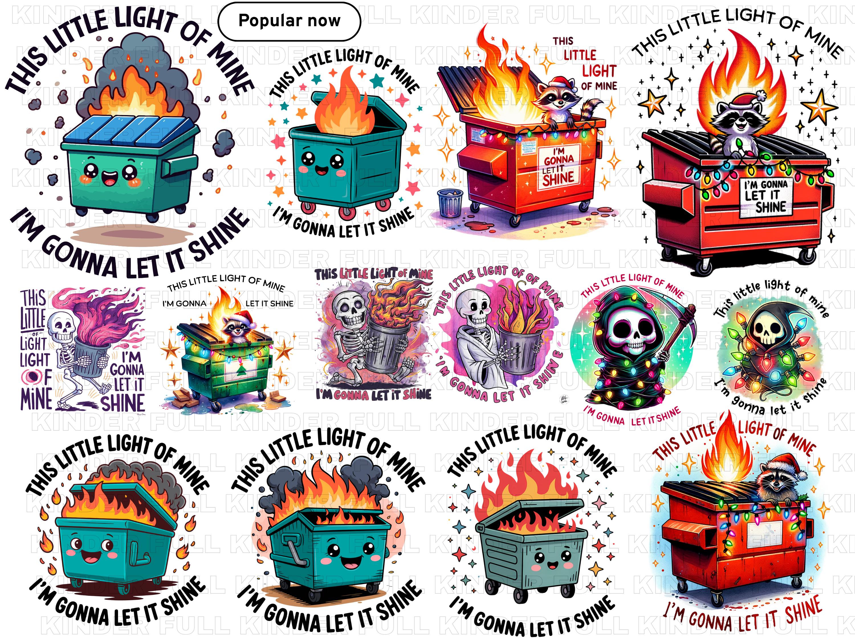 This Little Light Of Mine bundle PNG, I'm Gonna To Let It Shine PNG, Dumpster Fire, Phone Case Sticker, Laptop Sticker, Water Bottle Sticker