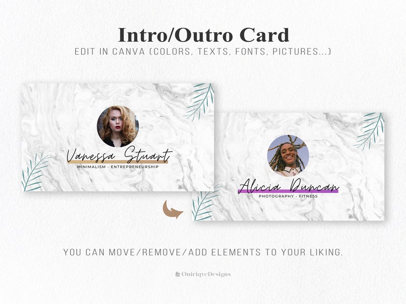 May include: Two editable intro or outro cards with a marble background and a green leaf design. The first card features a woman with brown hair and a white shirt. The text on the card reads "Vanessa Stuart" and "Minimalism - Entrepreneurship". The second card features a woman with dreadlocks and a white shirt. The text on the card reads "Alicia Duncan" and "Photography - Fitness".