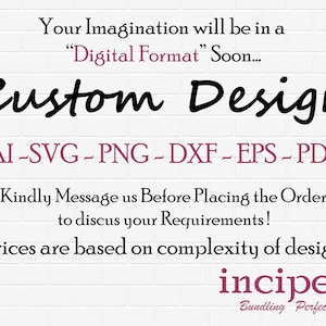 Custom Digital Design, Custom svg, Custom Cricut Files svg, Custom AI, PDF, SVG eps dxf png, Custom Vector Design svg, Custom Cut File
