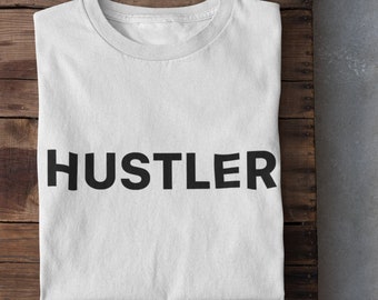 HUSTLER Shirt | Motivational Graphic Tee | Entrepreneur Gift
