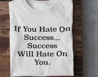 Camiseta unisex con mensaje inspirador y motivador "Éxito".