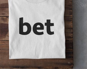 Camiseta Bet: Jerga de la Generación Z, camiseta sarcástica y divertida