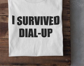 I Survived Dial-Up T-Shirt: Funny 90s Internet Nostalgia Tee