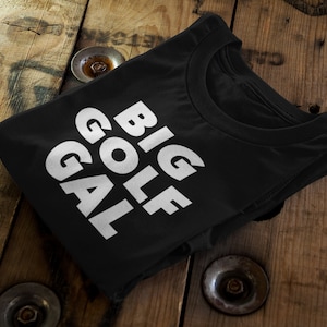 Golf Girl Power Tee | Big Golf Gal Shirt | Women&#39;s Golfing Outfit | Sporty Golf Top | Golf Enthusiast Gift | Casual Course Wear | Golf Chic