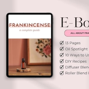 Könnte beinhalten: Ein E-Book mit dem Titel "FRANKINCENSE a complete guide" auf einem Tablet. Das Bild zeigt eine Flasche ätherisches Öl auf einem Holzuntersetzer. Der Text enthält "ALL ABOUT FRANK!", "13 Seiten" und weitere Details.
