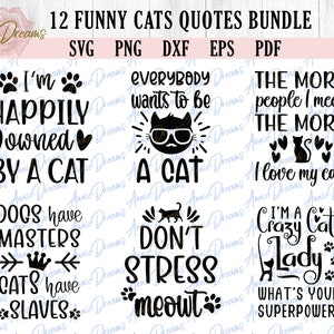 Cats Quotes SVG Bundle, Funny Cats Quotes SVG, Cat Lover SVG, Cat Owner Svg, Pets Loving Svg, Cut File Cricut, Silhouette Cat Dxf