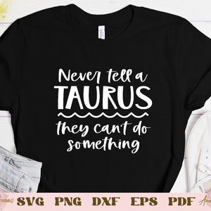 Zodiac SVG, Taurus SVG, Zodiac Signs Quotes SVG, Taurus Birthday Gift Png, Taurus Horoscope Gift Svg, Cricut Cut Files, Silhouette Cameo Dxf