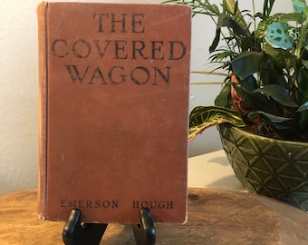La carreta cubierta de Emerson Hough: novela western de primera edición de 1922