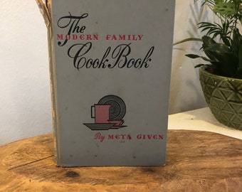 The Modern Family Cookbook by Meta Given copyright 1953