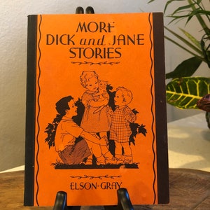 More Dick and Jane Stories by Elson-Gray Copyright 1934