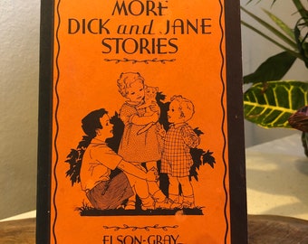 More Dick and Jane Stories by Elson-Gray Copyright 1934