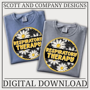May include: Two t-shirts, one light blue and one gray, each with a circular graphic. The graphic features white daisies on a black polka-dot background, with the words "Respiratory Therapy" in yellow.