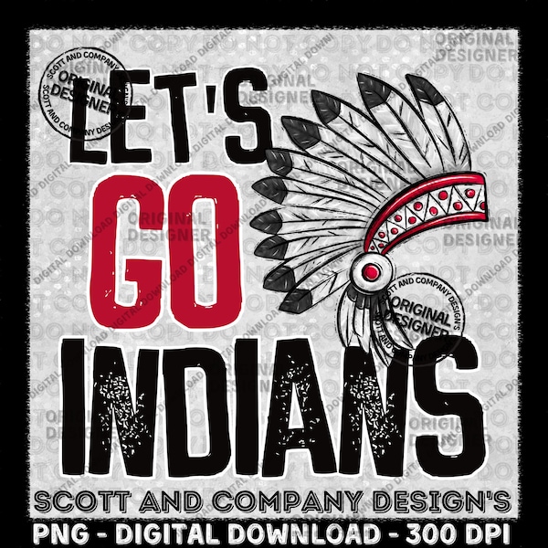 Indians PNG, Lets Go Indians PNG, Indians Football Team png, Sublimation Design, Indians PNG, Indian Mascot