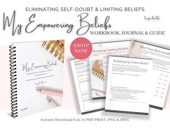 Eliminate Self-Doubt and Limiting Beliefs with My Empowering Beliefs Self-Care Workbook, Journal & Guide