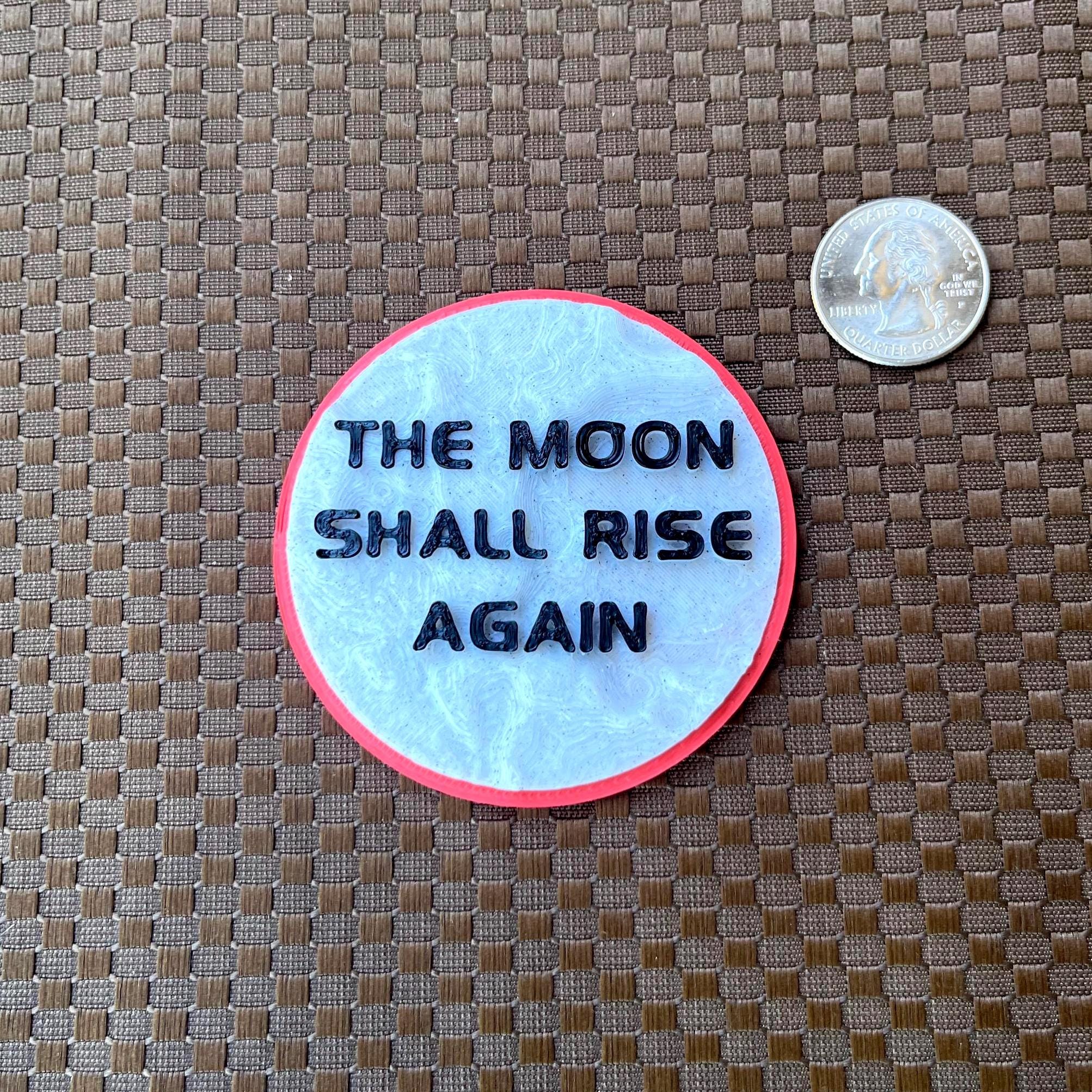 The Moon shall rise again! Fridge magnet, real moon scan! 2inch wide, Multicolor 3D print, Futurama