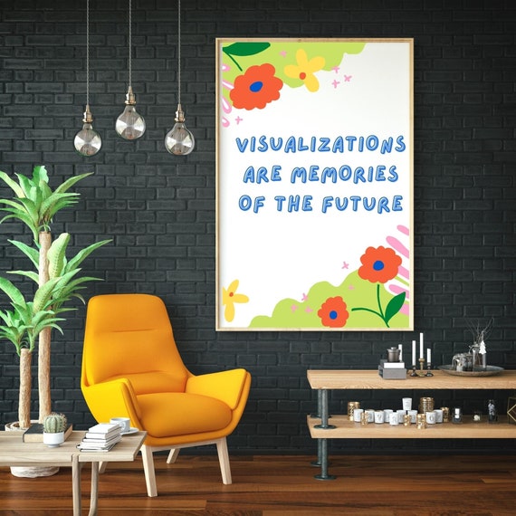 Floral Cute Law of Assumptions Digital Print Law of Attraction Art Visualizations Are Memories of The Future Colorful  Art Quote Print