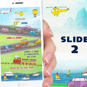 May include: A smartphone displays a colorful children's invitation with illustrations of vehicles, including cars, a train, boats, and a helicopter. The invitation includes the date, time, location, and RSVP information. The text "SLIDE 2" is also visible.