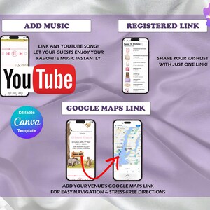 May include: A digital invitation template on a light purple background featuring four smartphone screens. The screens display a YouTube music player, a wishlist, an event invitation, and a Google Maps interface. Text includes ADD MUSIC, REGISTERED LINK, GOOGLE MAPS LINK, and Editable Canva Template.