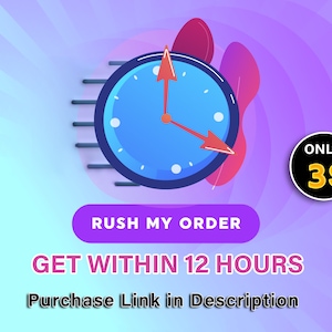 May include: A digital graphic featuring a blue clock with red hands, a purple button that says "RUSH MY ORDER", and the text "GET WITHIN 12 HOURS". A black circle with "ONLY 3$" is in the corner.