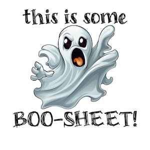 This is some Boo-Sheet! PNG, Halloween PNG, funny Halloween, cute Halloween shirt design