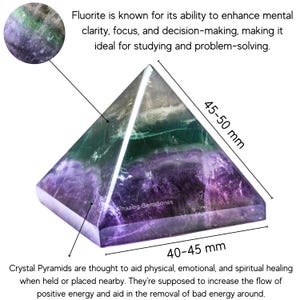 May include: Green, purple, and white fluorite crystal pyramid. The pyramid is approximately 40-45 mm wide and 45-50 mm tall. Crystal pyramids are thought to aid physical, emotional, and spiritual healing.