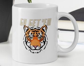 Go Get Em Tiger Inspirational Mug For A Morning Pep Talk In A Coffee Cup