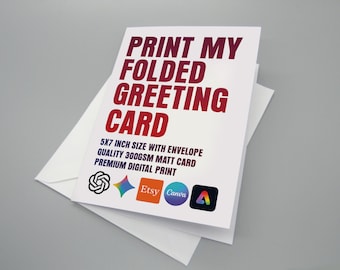 Custom Greeting Card, 5x7 when folded, Your design printed (With Envelope)