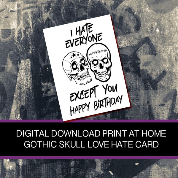 gothic birthday printable at home digital download card skulls alternative occult i hate everyone but you