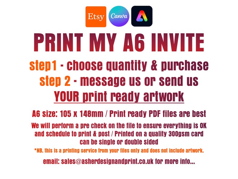 May include: A red, white and blue graphic with the text "PRINT MY A6 INVITE" and instructions for ordering custom printed invitations. The text also includes the size of the invitation, 105 x 148mm, and mentions that print-ready PDF files are best. The graphic also includes the logos for Etsy, Canva, and Adobe.