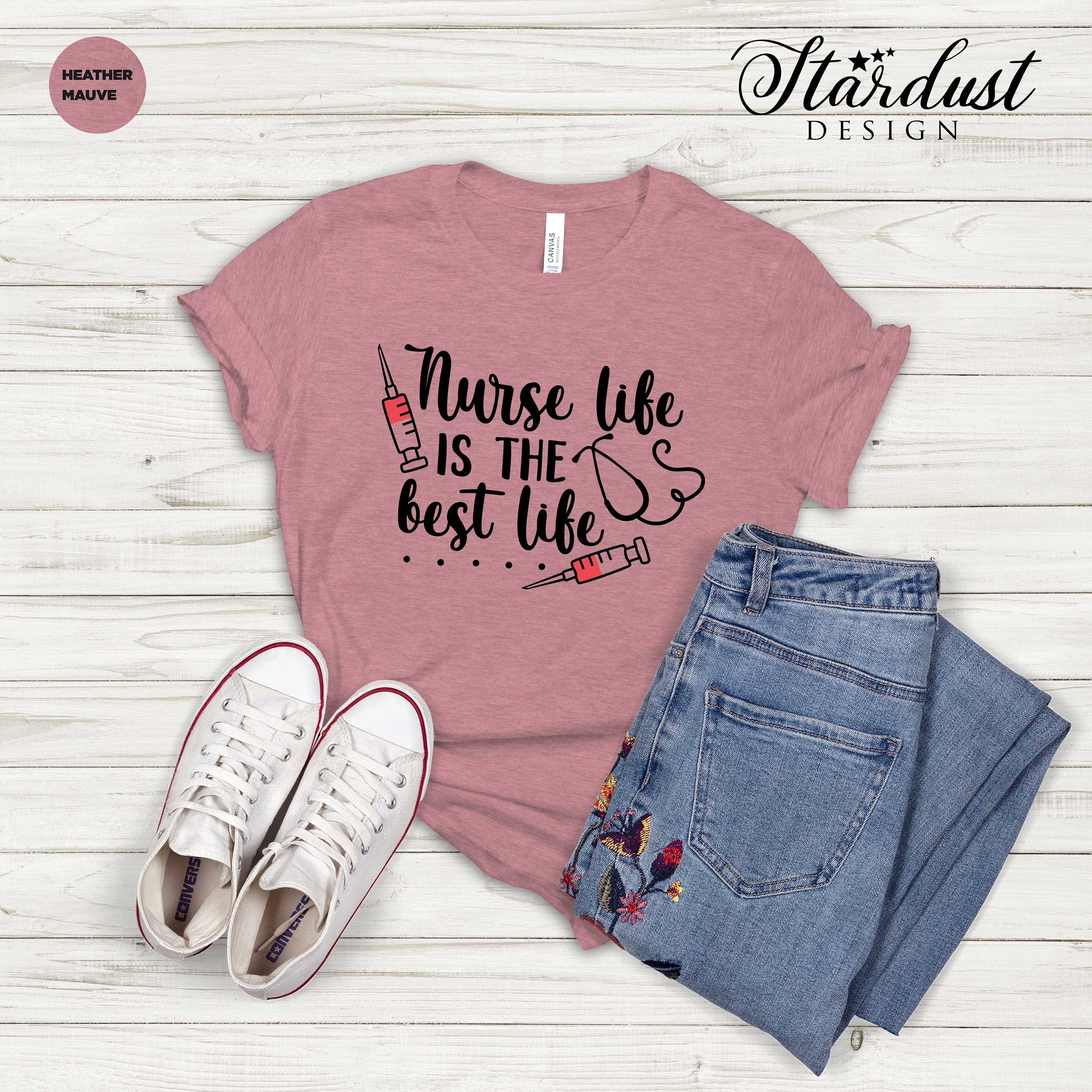 Nurse Life Is The Best Life Tshirt Healthcare Workers Shirt Etsy