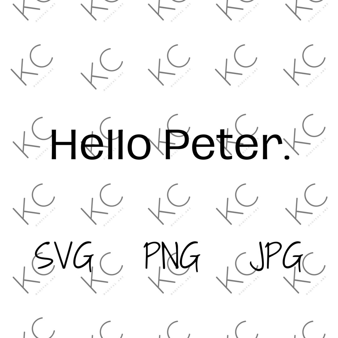 Hello Peter SVG Digital Download Etsy