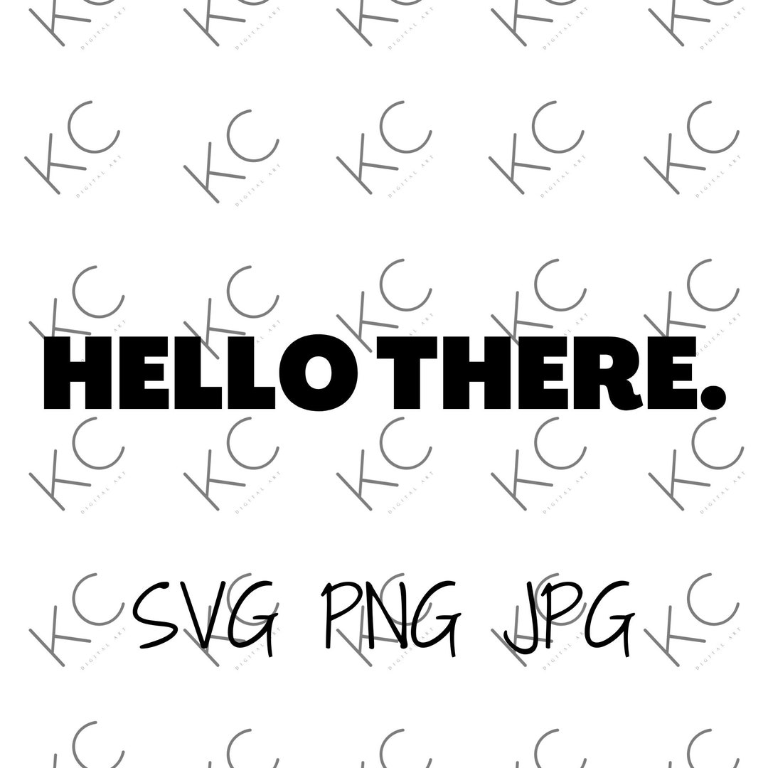 Hello There SVG Digital Download - Etsy