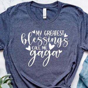 Grandma Shirt, My Greatest Blessings Call Me Gaga Tshirt, Granny Tshirt, Grandmother Gift, Gift for Granny, Mothers Day Gift Shirt