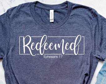 Redeemed Shirt, Ephesians Redeemed Tshirt, Jesus Lover Gift Tshirt, Religious Tee, Christian Gift Tshirt, Christian Unisex Shirts