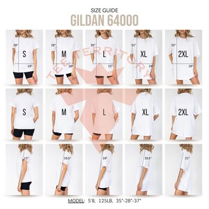 May include: Size guide for Gildan 64000 t-shirts. The guide shows measurements for sizes S, M, L, XL, and 2XL. The model is 5'8" tall and weighs 125 lbs, with measurements of 35"-28"-37". The image displays front, back, and side views of the t-shirts.