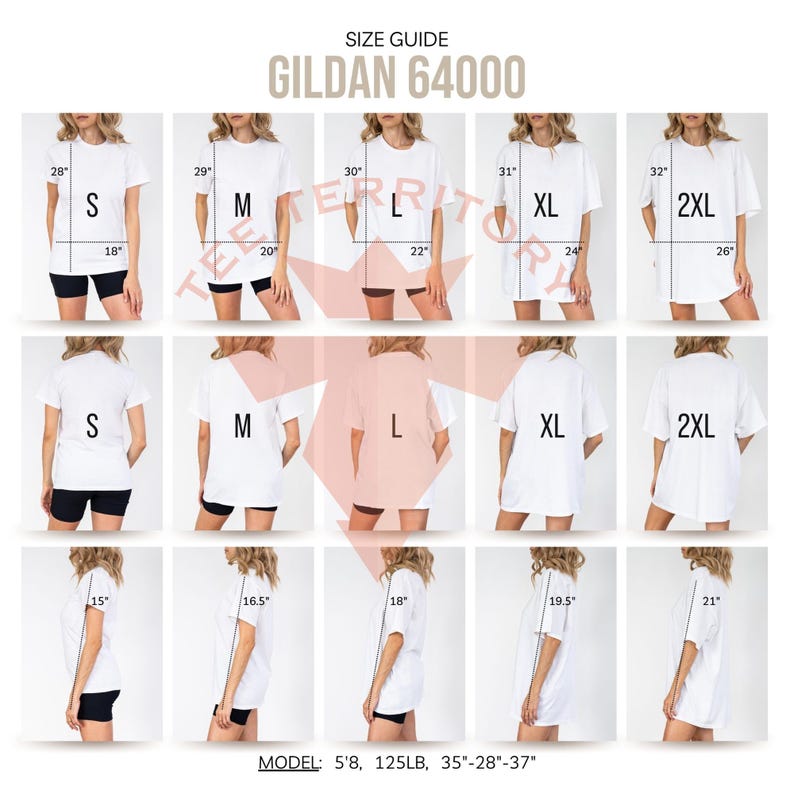 May include: Size guide for Gildan 64000 t-shirts. The guide shows measurements for sizes S, M, L, XL, and 2XL. The model is 5'8" tall and weighs 125 lbs, with measurements of 35"-28"-37". The image displays front, back, and side views of the t-shirts.