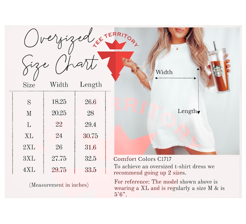 May include: Size chart for oversized t-shirts, showing width and length measurements in inches for sizes S through 4XL. The chart includes the text "Comfort Colors C1717" and instructions for sizing up for an oversized fit.