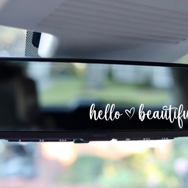Hello Beautiful Rear View Mirror Decal| You Are Enough| Mirror Sticker|Affirmation Stickers| Gift For Her| Gift For Him|