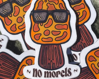 No Morels Mushroom Sticker // Pun Mushroom Sticker 2 in x 3 in // Toadstool Sticker Co